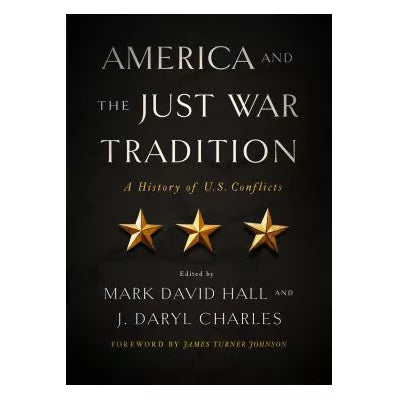 America &amp; the Just War Tradition