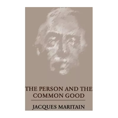 Person &amp; the Common Good