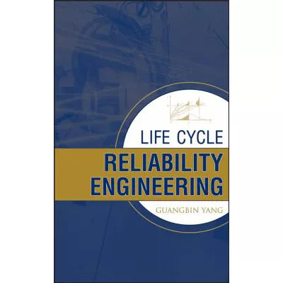 Life Cycle Reliability Engineering