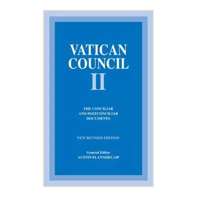 Vatican Council II: The Conciliar and Postconciliar Documents