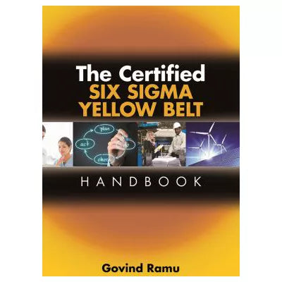 Certified Six Sigma Yellow Belt Handbook