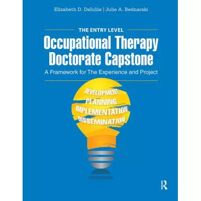 The Entry Level Occupational Therapy Doctorate Capstone