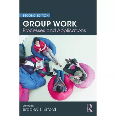 Group Work : Processes and Applications, 2nd Edition