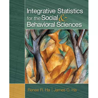 Integrative Statistics for Social &amp; Behavioral Sciences
