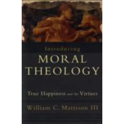 Introducing Moral Theology