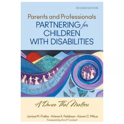 Parents and Professionals Partnering for Children With Disabilities : A Dance That Matters