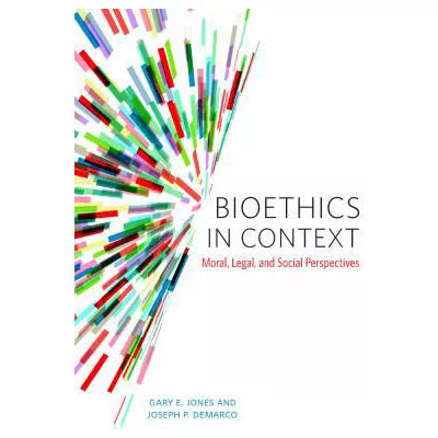 Bioethics in Context