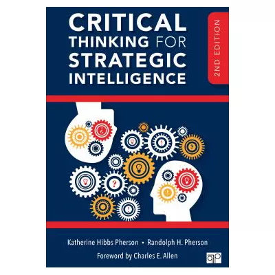 Critical Thinking for Strategic Intelligence