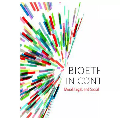 Bioethics in Context