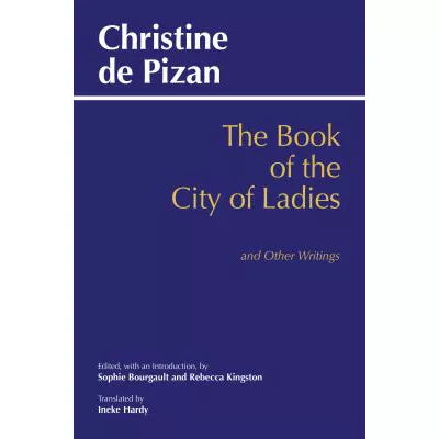 Book of the City of Ladies &amp; Other Writings