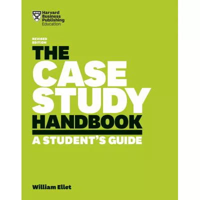 Case Study Handbook, Revised Edition, A Student's Guide
