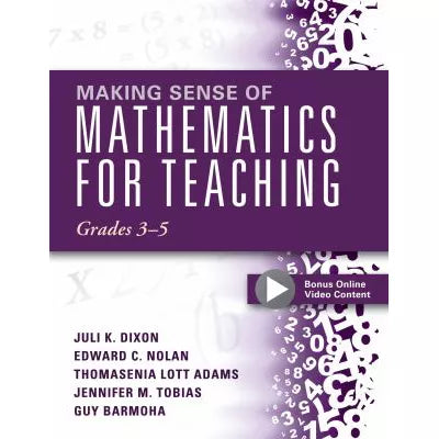 Making Sense of Mathematics for Teaching, Grades 3-5 : (Learn and Teach Concepts and Operations with Depth: How Mathematics Progresses Within and Across Grades)