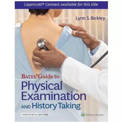 Bates' Guide to Physical Examination &amp; History Taking 13e with Video Lippincott Connect Print Book &amp; Digital Access Card Package